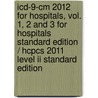 Icd-9-cm 2012 For Hospitals, Vol. 1, 2 And 3 For Hospitals Standard Edition / Hcpcs 2011 Level Ii Standard Edition door Carol J. Buck