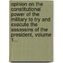 Opinion On The Constitutional Power Of The Military To Try And Execute The Assassins Of The President, Volume 1...