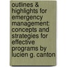 Outlines & Highlights For Emergency Management: Concepts And Strategies For Effective Programs By Lucien G. Canton door Cram101 Textbook Reviews