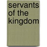 SERVANTS OF THE KINGDOM by D. Bos