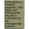 Textanalyse Zu Friedrich Gogarten: Verh Ngnis Und Hoffnung Der Neuzeit. S Kularisierung Als Theologisches Problem. door Paul Taubmann