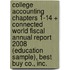 College Accounting Chapters 1-14 + Connected World Fiscal Annual Report 2008 (Education Sample), Best Buy Co., Inc.