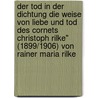 Der Tod In Der Dichtung Die Weise Von Liebe Und Tod Des Cornets Christoph Rilke" (1899/1906) Von Rainer Maria Rilke by Natalie Schilling