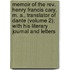 Memoir Of The Rev. Henry Francis Cary, M. A., Translator Of Dante (Volume 2); With His Literary Journal And Letters