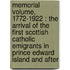 Memorial Volume, 1772-1922 : The Arrival Of The First Scottish Catholic Emigrants In Prince Edward Island And After