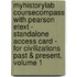 Myhistorylab Coursecompass With Pearson Etext - Standalone Access Card - For Civilizations Past & Present, Volume 1