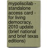 Mypoliscilab - Standalone Access Card - For Living Democracy, 2010 Update (Brief National And Brief Texas Editions) door Joanne Connor Green