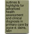 Outlines & Highlights For Advanced Health Assessment And Clinical Diagnosis In Primary Care By Joyce E. Dains, Isbn