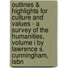 Outlines & Highlights For Culture And Values - A Survey Of The Humanities, Volume I By Lawrence S. Cunningham, Isbn door Dr Lawrence Cunningham