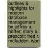 Outlines & Highlights For Modern Database Management By Jeffrey A. Hoffer; Mary B. Prescott; Fred R. Mcfadden, Isbn by Jeffrey McFadden