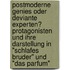 Postmoderne Genies Oder Deviante Experten? Protagonisten Und Ihre Darstellung In "Schlafes Bruder" Und "Das Parfum"