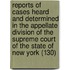 Reports Of Cases Heard And Determined In The Appellate Division Of The Supreme Court Of The State Of New York (130)