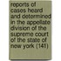 Reports Of Cases Heard And Determined In The Appellate Division Of The Supreme Court Of The State Of New York (141)