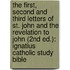 The First, Second And Third Letters Of St. John And The Revelation To John (2Nd Ed.): Ignatius Catholic Study Bible