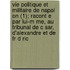 Vie Politique Et Militaire De Napol On (1); Racont E Par Lui-M Me, Au Tribunal De C Sar, D'Alexandre Et De Fr D Ric