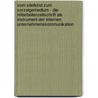 Vom Stiefkind Zum Vorzeigemedium - Die Mitarbeiterzeitschrift Als Instrument Der Internen Unternehmenskommunikation by Jenny Wunning