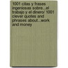 1001 citas y frases ingeniosas sobre...el trabajo y el dinero/ 1001 Clever Quotes and Phrases about...Work and Money door Gregorio Doval