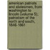 American Patriots And Statesmen, From Washington To Lincoln (Volume 5); Patriotism Of The North And South, 1846-1861