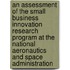 An Assessment Of The Small Business Innovation Research Program At The National Aeronautics And Space Administration