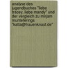 Analyse Des Jugendbuches "Liebe Tracey. Liebe Mandy" Und Der Vergleich Zu Mirjam Munteferings "Katta@Frauenknast.De" by Aline Numrich