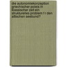 Die Autonomiekonzeption Griechischer Poleis In Klassischer Zeit Ein Strukturelles Problem F R Den Attischen Seebund? door Steffen Radtke