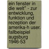 Ein Fenster In Die Welt" - Zur Entwicklung, Funktion Und Rezeption Der Amerika-H User. Fallbeispiel Augsburg 1946-53 by Rita Bartl