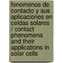 Fenomenos de contacto y sus aplicaciones en celdas solares / Contact Phenomena and their Applications in Solar Cells
