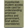 Mypoliscilab Student Access Code Card For Understanding American Politics And Government, Brief Edition (Standalone) by Kenneth M. Goldstein