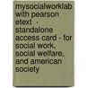 Mysocialworklab With Pearson Etext  - Standalone Access Card - For Social Work, Social Welfare, And American Society by Philip R. Popple