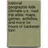 National Geographic Kids Ultimate U.S. Road Trip Atlas: Maps, Games, Activities, And More For Hours Of Backseat Fun!