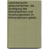 Ostafrikanische Gletscherfahrten: Die Ersteigung Des Kilimandscharo Und Forschungsreisen Im Kilimandscharo-Gebiet... by Hans Meyer