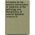 A Treatise On The Science And Practice Of Medicine, Or The Pathology And Therapeutics Of Internal Diseases (Volume 2)