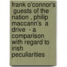 Frank O'Connor's  Guests Of The Nation , Philip Maccann's  A Drive  - A Comparison With Regard To Irish Peculiarities door Sebastian Göb