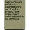 Kallimachos Und Philetas - Autoritaten Und Vorbilder Fur Properz. Zum Dichterischen Selbstverstandnis Im Carmen Iii,1 door Ernst Seiffert