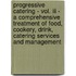 Progressive Catering - Vol. Iii - A Comprehensive Treatment Of Food, Cookery, Drink, Catering Services And Management
