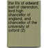 The Life Of Edward Earl Of Clarendon, Lord High Chancellor Of England, And Chancellor Of The University Of Oxford (2)