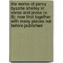 The Works Of Percy Bysshe Shelley In Verse And Prose (V. 8); Now First Together With Many Pieces Not Before Published