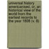 Universal History Americanised, Or, An Historical View Of The World From The Earliest Records To The Year 1808 (V. 8)