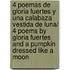 4 poemas de Gloria Fuertes y una calabaza vestida de luna/ 4 Poems by Gloria Fuertes and a Pumpkin Dressed Like a Moon