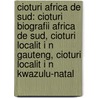 Cioturi Africa De Sud: Cioturi Biografii Africa De Sud, Cioturi Localit I N Gauteng, Cioturi Localit I N Kwazulu-Natal door Surs Wikipedia