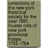 Collections Of The New-York Historical Society For The Year 1891. Muster Rolls Of New York Provincial Troops 1755-1764