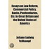 Essays On Law Reform, Commercial Policy, Banks, Penitentiaries, Etc; In Great Britain And The United States Of America