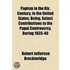 Papism In The Xix. Century, In The United States; Being, Select Contributions To The Papal Controversy, During 1835-40