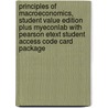 Principles Of Macroeconomics, Student Value Edition Plus Myeconlab With Pearson Etext Student Access Code Card Package by Ray C. Fair