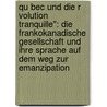 Qu Bec Und Die R Volution Tranquille": Die Frankokanadische Gesellschaft Und Ihre Sprache Auf Dem Weg Zur Emanzipation by Anonym