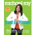 Rachael Ray: Just In Time!: All-New 30-Minutes Meals, Plus Super-Fast 15-Minute Meals And Slow It Down 60-Minute Meals