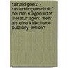 Rainald Goetz - Rasierklingenschnitt' Bei Den Klagenfurter Literaturtagen: Mehr Als Eine Kalkulierte Publicity-Aktion? door Katharina Maas