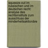 Squeeze-Out im russischen und im deutschen Recht: Analyse des Rechtsinstituts zum Ausschluss der Minderheitsaktionäre door Viktoria Groschewa