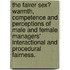The Fairer Sex? Warmth, Competence And Perceptions Of Male And Female Managers' Interactional And Procedural Fairness.