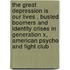The Great Depression Is Our Lives . Busted Boomers And Identity Crises In Generation X, American Psycho And Fight Club